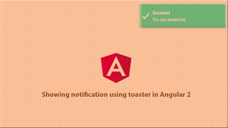 Showing Notification Using Toaster In Angular 2 - Codershood