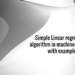 Simple Linear regression algorithm in machine learning with example