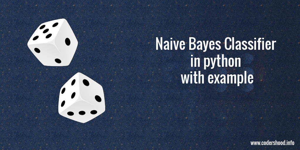 naive-bayes-classifier-using-python-with-example-codershood