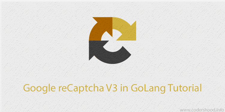 Google reCaptcha V3 in GoLang Tutorial banner