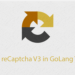 Google reCaptcha V3 in GoLang Tutorial banner