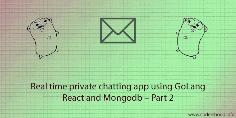 Real time private chatting app using React, Golang and mongodb banner-part 2